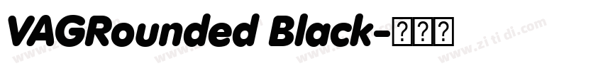 VAGRounded Black字体转换 VAGRounded Black字体转换
